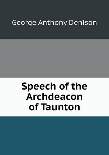 Speech of the Archdeacon of Taunton