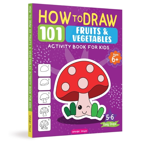 How to Draw 101 Fruits and Vegetables: (Activity Book for Kids)