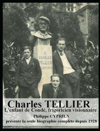 Charles Tellier: Le frigoricien visionnaire