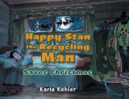 Happy Stan the Recycling Man: Saves Christmas