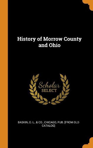 History of Morrow County and Ohio
