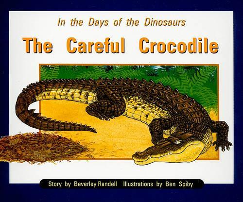 In the Days of Dinosaurs: The Careful Crocodile