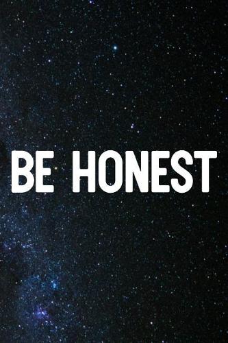 Be Honest