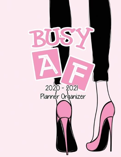Busy AF 2020-2021 Planner Organizer