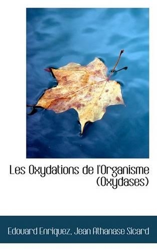 Les Oxydations de L'Organisme (Oxydases