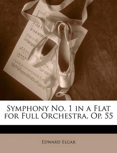 Symphony No. 1 in a Flat for Full Orchestra, Op. 55: (340.5)