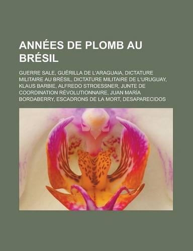 Annees de Plomb Au Bresil