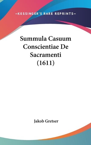Summula Casuum Conscientiae De Sacramenti (1611)