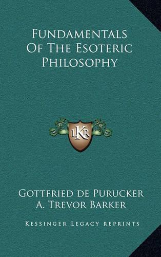 Fundamentals Of The Esoteric Philosophy: (English)