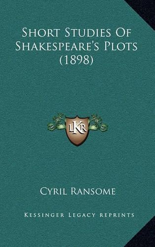 Short Studies of Shakespeare's Plots (1898)