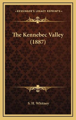 The Kennebec Valley (1887)