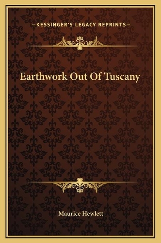 Earthwork Out Of Tuscany