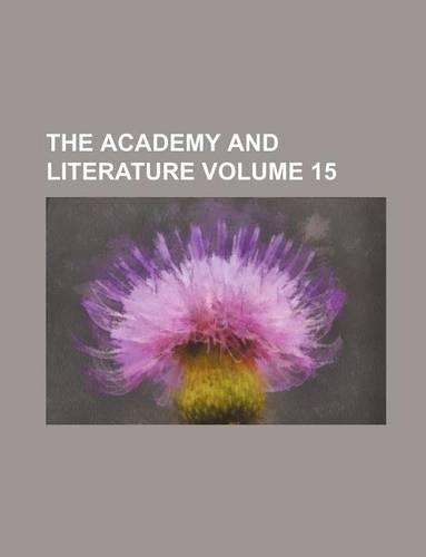 The Academy and Literature Volume 15