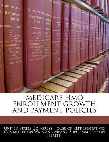 Medicare HMO Enrollment Growth and Payment Policies