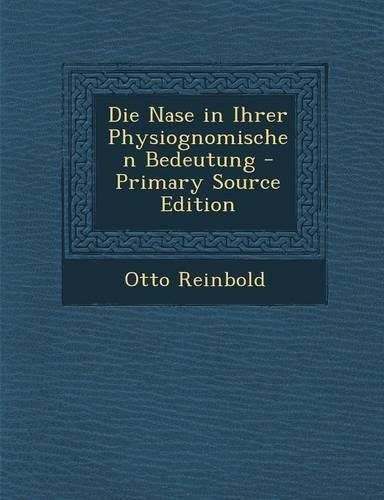 Die Nase in Ihrer Physiognomischen Bedeutung