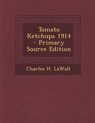 Tomato Ketchups 1914: (English)