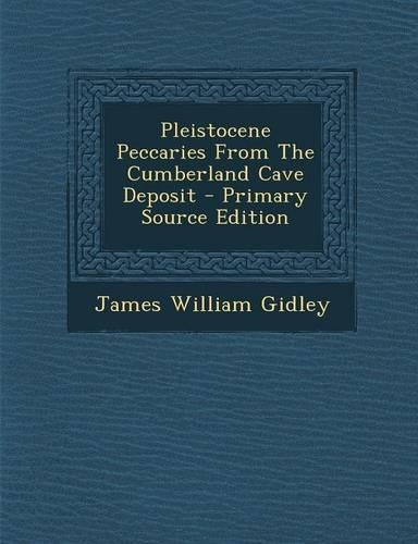 Pleistocene Peccaries from the Cumberland Cave Deposit: (English)