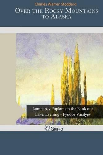 Over the Rocky Mountains to Alaska