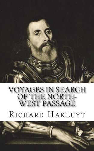 Voyages in Search of the North-West Passage