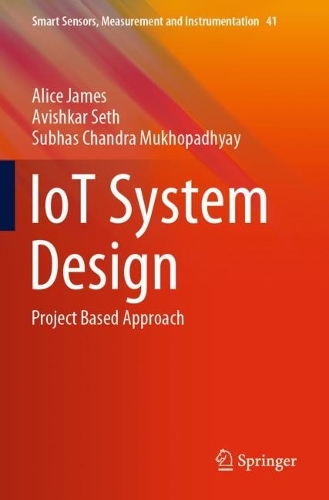 IoT System Design: Project Based Approach(41 Smart Sensors, Measurement and Instrumentation)
