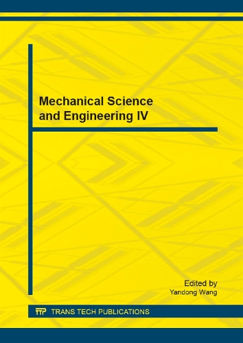 Mechanical Science and Engineering IV: Selected, Peer Reviewed Papers from the 4th International Conference on Mechanical Science and Technology (Icmse 2014), January 2-4, 2014 Sanya, Haina(Volume 472 Applied Mechanics and Materials)