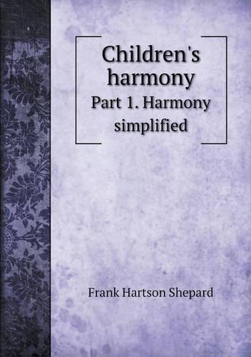 Children's harmony Part 1. Harmony simplified