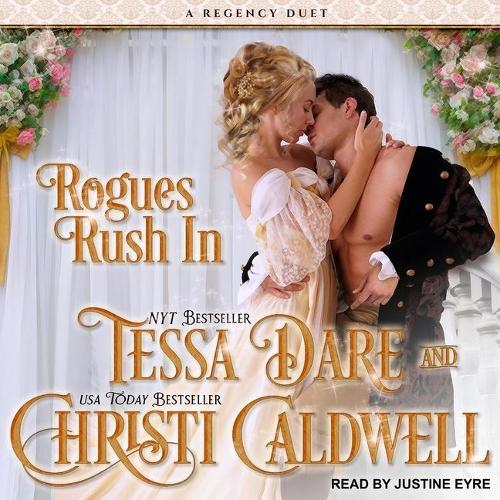 Rogues Rush in Lib/E: A Regency Duet
