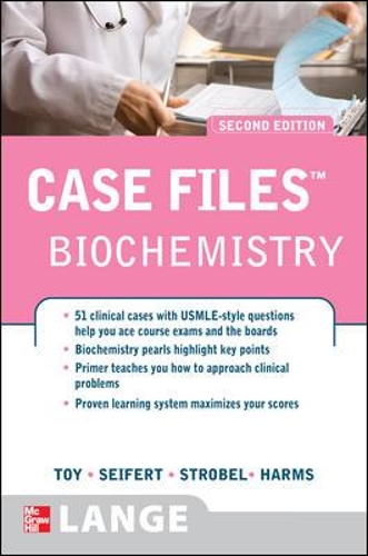 Case Files Biochemistry, Second Edition: Biochemistry(LANGE Case Files)