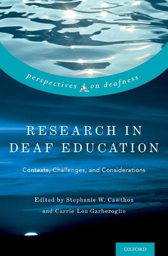 Research in Deaf Education: Contexts, Challenges, and Considerations(Perspectives on Deafness)