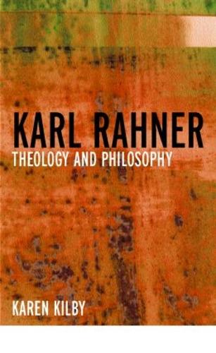 Karl Rahner: Theology and Philosophy(English)