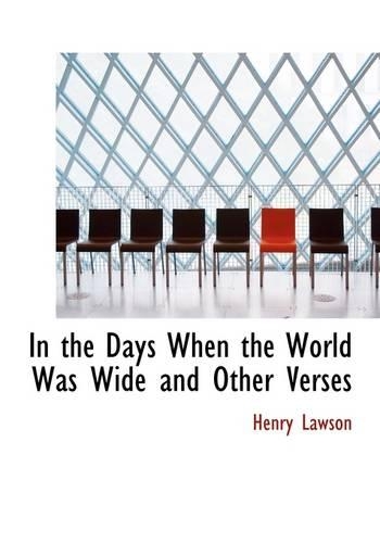 In the Days When the World Was Wide and Other Verses