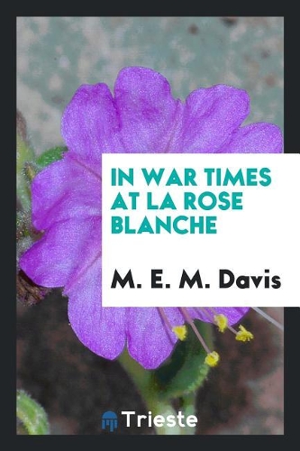 In War Times at La Rose Blanche