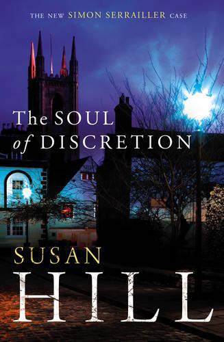 The Soul of Discretion: Simon Serrailler Book 8(Simon Serrailler)