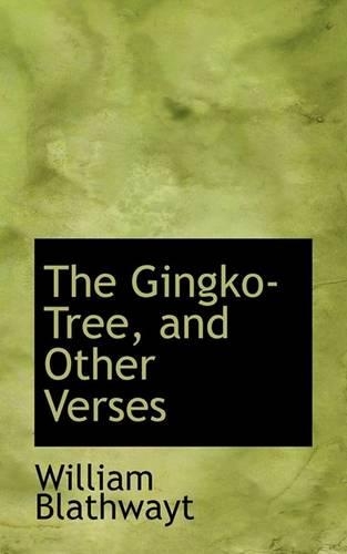 The Gingko-Tree, and Other Verses