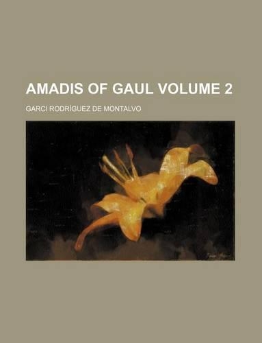 Amadis of Gaul Volume 2