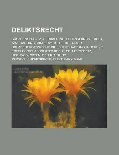 Deliktsrecht: Schadensersatz, Tierhaltung, Behandlungsfehler, Arzthaftung, Minderwert, Delikt, Tater, Schadenersatzrecht, Billigkeit(German)