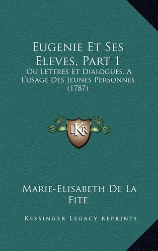 Eugenie Et Ses Eleves, Part 1