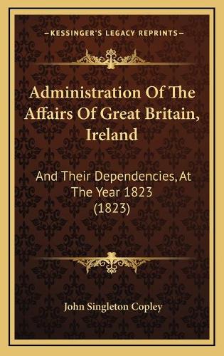Administration Of The Affairs Of Great Britain, Ireland