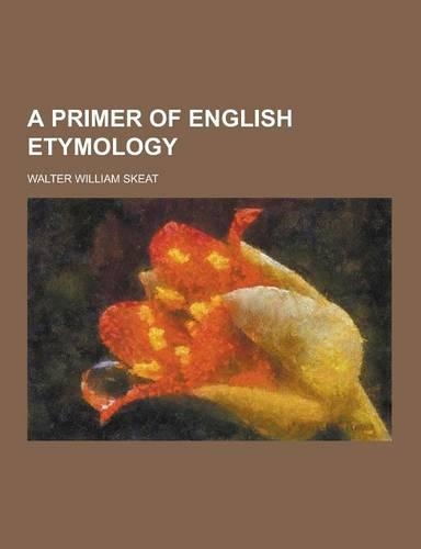 A Primer of English Etymology