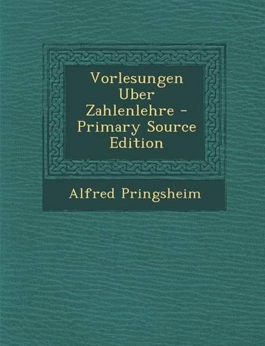 Vorlesungen Uber Zahlenlehre: (German)