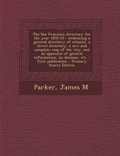 The San Francisco Directory for the Year 1852-53