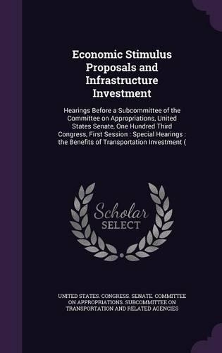 Economic Stimulus Proposals and Infrastructure Investment
