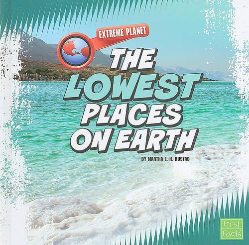 The Lowest Places on Earth