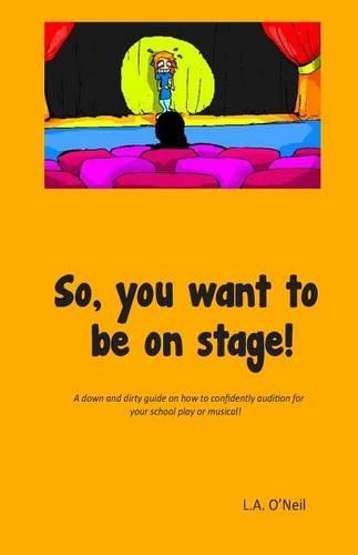 So, You Want to Be on Stage!