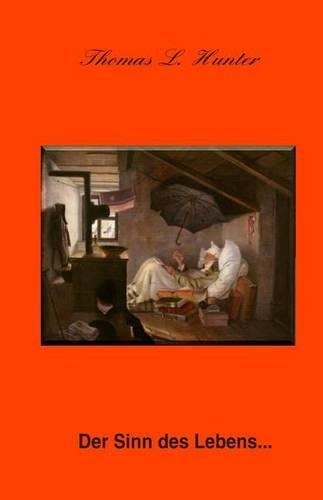 Der Sinn Des Lebens ...