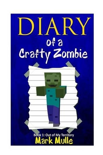 Diary of a Crafty Zombie (Book 1)