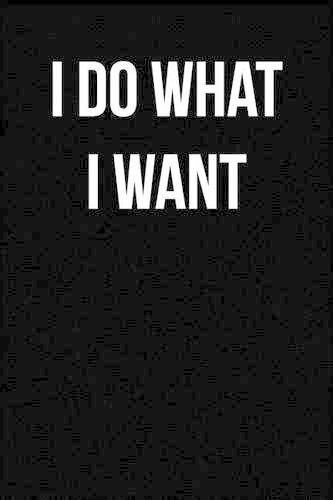 I Do What I Want
