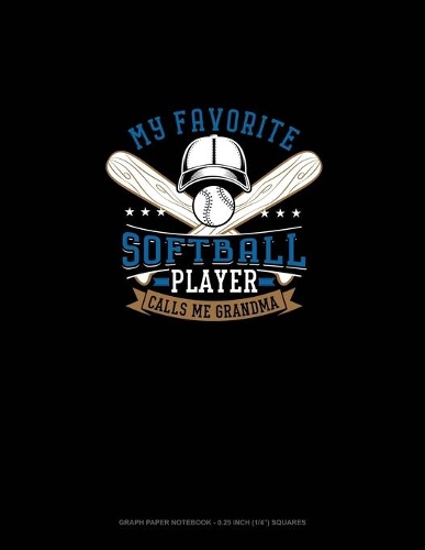 My Favorite Softball Player Calls Me Grandma