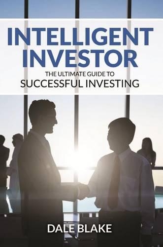 Intelligent Investor: The Ultimate Guide to Successful Investing