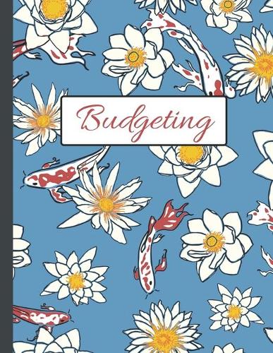 Budgeting: Finance Monthly & Weekly Budget Planner (8.5"x 11") Expense Tracker Bill Organizer Journal Notebook